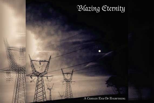 BLAZING ETERNITY - A Certain End Of Everything