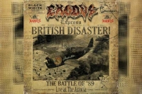 EXODUS – British Disaster The Battle Of ’89 (Live At The Astoria)